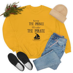 Keep the prince I'll take the pirate sweatshirt, Once upon a time shirt,Birthday gift for her,Galantine travel sweatshirt,Unisex Heavy Blend