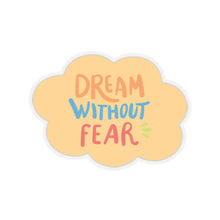 Dream without fear sticker Motivational sticker selflove Motivating sticker keep trying sticker gift forher gift for him girlboss office