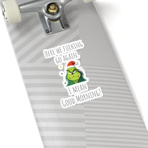 Grumpy Christmas sticker grumpy sticker funny coworker gift funny here we fucking go bestfriend gift Kiss-Cut Stickers Halloween stickers