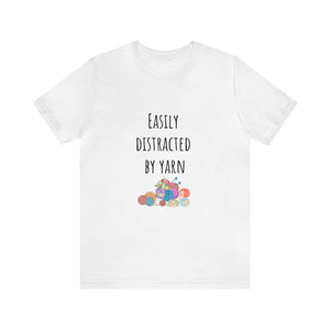 Easily distracted by yarn shirt Valentine's gift for her gift for yarn lover Funny yarn shirt crochet lover Gift for knitting Gift for him
