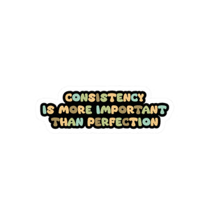 Consistency is better than perfection sticker motivational sticker Magical AF sticker bestie sticker motivational stickers gift best friend