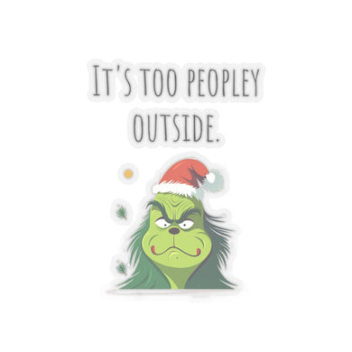 Grumpy christmas sticker grumpy sticker funny coworker gift funny too peopley outside bestfriend gift Kiss-Cut Stickers Halloween stickers