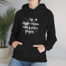 All magic comes with a price Dearie hoodie,OUAT Fan gift, Rumpelstiltskin gift for her, Christmas gift, Unisex Heavy Blend Hooded Sweatshirt