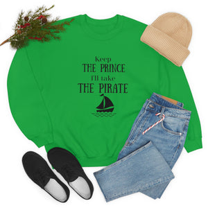 Keep the prince I'll take the pirate sweatshirt, Once upon a time shirt,Birthday gift for her,Galantine travel sweatshirt,Unisex Heavy Blend