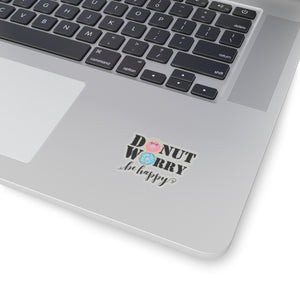Donut worry be happy sticker cute sticker gratitude selfcare sticker life Motivating sticker gift forher gift for him girlboss funny donut