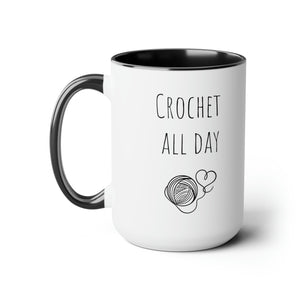 Crochet all day mug funny crochet maker gift for her coffee Mug funny gift for wife Coffee Mugs tea Christmas gift birthday gift for him