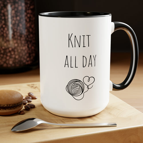 Knit all day mug funny knitter gift crochet lover gift for her coffee Mug funny gift for wife Coffee tea Christmas gift birthday for him15oz