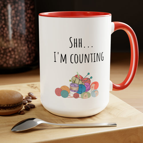 Shh I'm counting mug funny Knitting gift crochet lover gift mug gift for her Mug funny gift for wife Coffee Mugs tea Christmas gift 15oz