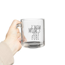Mom's Fuel Glass Mug, 10oz - Funny Mother's Day Gift, Coffee Cup for Mom, Sarcastic Tea Mug, Birthday Present for Her, Unique Kitchen Decor