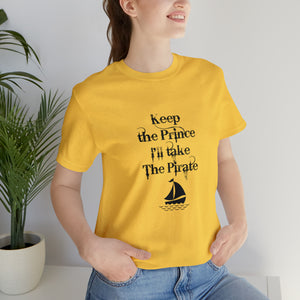 Keep the prince shirt, Once upon a time gift travel shirt, best friend trip, girls vacation trip, Unisex Jersey Short Sleeve Tee