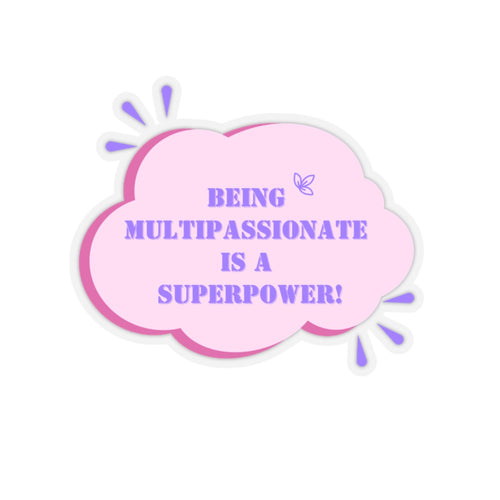 Being Multi-Passionate is a Superpower sticker Motivational sticker selflove sticker keep trying sticker gift forher gift for him girlboss