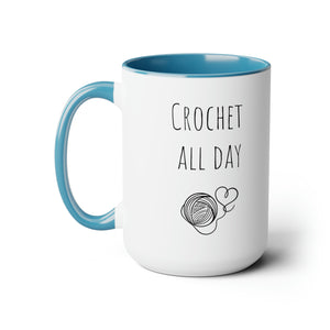 Crochet all day mug funny crochet maker gift for her coffee Mug funny gift for wife Coffee Mugs tea Christmas gift birthday gift for him