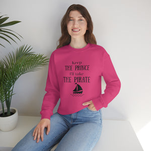 Keep the prince I'll take the pirate sweatshirt, Once upon a time shirt,Birthday gift for her,Galantine travel sweatshirt,Unisex Heavy Blend