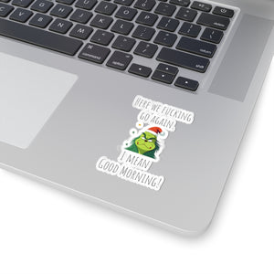 Grumpy Christmas sticker grumpy sticker funny coworker gift funny here we fucking go bestfriend gift Kiss-Cut Stickers Halloween stickers