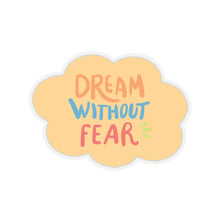 Dream without fear sticker Motivational sticker selflove Motivating sticker keep trying sticker gift forher gift for him girlboss office
