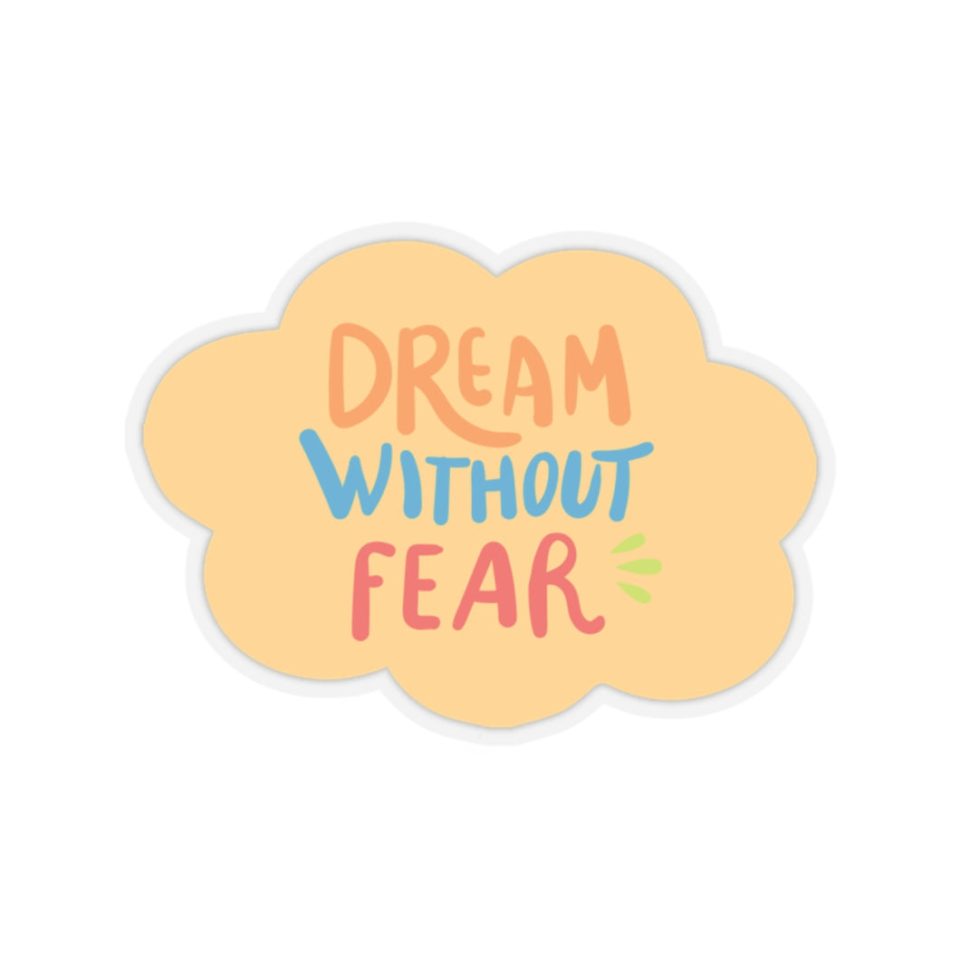Dream without fear sticker Motivational sticker selflove Motivating sticker keep trying sticker gift forher gift for him girlboss office