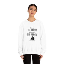 Keep the prince I'll take the pirate sweatshirt, Once upon a time shirt,Birthday gift for her,Galantine travel sweatshirt,Unisex Heavy Blend