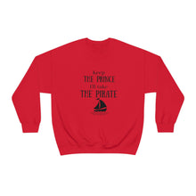 Keep the prince I'll take the pirate sweatshirt, Once upon a time shirt,Birthday gift for her,Galantine travel sweatshirt,Unisex Heavy Blend