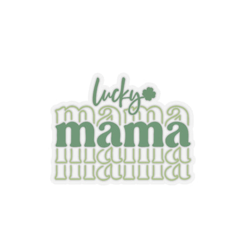 Lucky mama sticker green st Patrick's sticker life Motivating sticker keep trying sticker gift forher gift for him girlboss gift st. Paddys