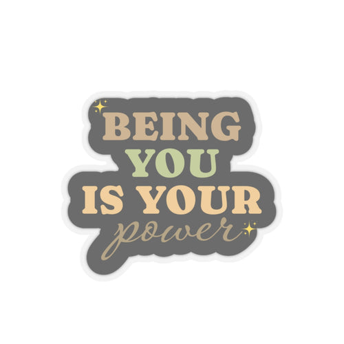 Being you is your power sticker Motivational sticker authentic self Motivating sticker keep trying sticker gift forher gift for him girlboss