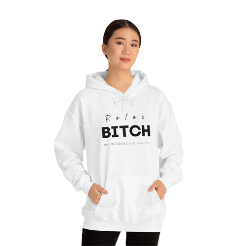Relax bitch meditation Hoodie, spiritual clothes, gym shirt,Birthday gift for her, gift for him,Galantine gift for her, unisex