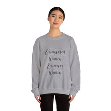 Empowered women empower women sweater knitting sweater Crochet lover sweater yarn lover gift valentines Day sweatshirt gift best friend gift for her