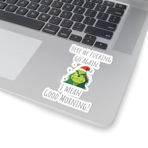 Grumpy Christmas sticker grumpy sticker funny coworker gift funny here we fucking go bestfriend gift Kiss-Cut Stickers Halloween stickers