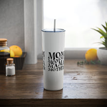 Mom Mother Skinny Steel Tumbler with Straw, 20ozFunny Gift for mom, Christmas gift for Mom, gift for wife,