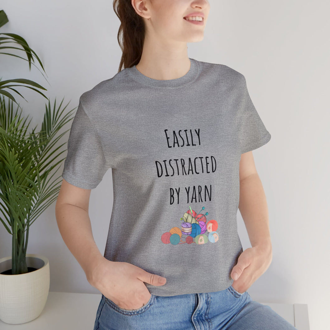 Easily distracted by yarn shirt Valentine's gift for her gift for yarn lover Funny yarn shirt crochet lover Gift for knitting Gift for him