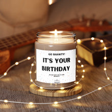 Go Shawty it's your birthday candle,best friend gift,Vanilla scented candle,hand-poured candle, Bella Christmas gift,Scented Can