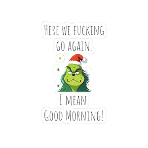 Grumpy Christmas sticker grumpy sticker funny coworker gift funny here we fucking go bestfriend gift Kiss-Cut Stickers Halloween stickers