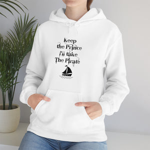Keep the prince I'll take the pirate Hoodie, Once upon a time shirt,Birthday gift for her Hoodie, gift for him,Galantine gift for her, unisex