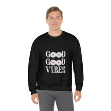 Good Vibes Sweatshirt, Unisex Heavy Blend™ Crewneck Sweatshirt