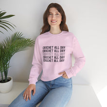 Crochet all day sweater knitting sweater Crochet lover sweater yarn lover gift valentines Day sweatshirt gift best friend gift for her