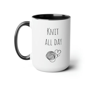 Knit all day mug funny knitter gift crochet lover gift for her coffee Mug funny gift for wife Coffee tea Christmas gift birthday for him15oz