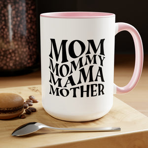 Mom Mother mama Mug, gift for Mom, funny gift for wife,Two-Tone Coffee Mugs, 15oz