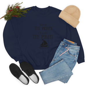 Keep the prince I'll take the pirate sweatshirt, Once upon a time shirt,Birthday gift for her,Galantine travel sweatshirt,Unisex Heavy Blend