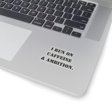 Funny coffee sticker motivational sticker run on caffeine n ambition sticker  gift for her gift for him sticker galantines gift coffee lover