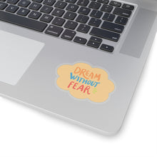 Dream without fear sticker Motivational sticker selflove Motivating sticker keep trying sticker gift forher gift for him girlboss office