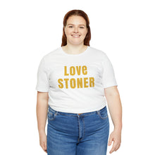 Love Stoner Tshirt, Gift for her, Gift for him, Festival shirt, Unisex Jersey Short Sleeve Tee