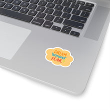 Dream without fear sticker Motivational sticker selflove Motivating sticker keep trying sticker gift forher gift for him girlboss office