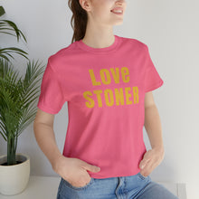 Love Stoner Tshirt, Gift for her, Gift for him, Festival shirt, Unisex Jersey Short Sleeve Tee