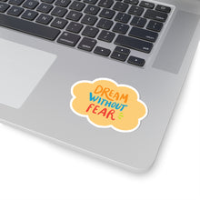 Dream without fear sticker Motivational sticker selflove Motivating sticker keep trying sticker gift forher gift for him girlboss office