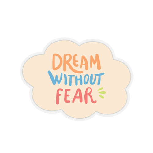 Dream without fear sticker gratitude Motivational sticker life Motivating sticker keep trying sticker gift forher gift for him girlboss gift