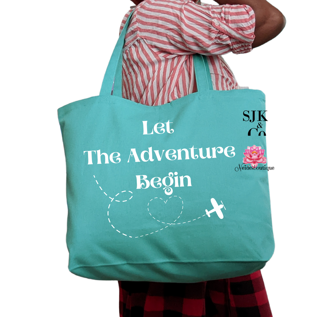 Let the Adventure begin Tote, travel tote, travel bag