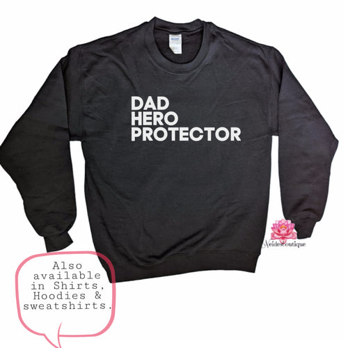 Dad Hero Protector sweatshirt, shirt, and Hoodie