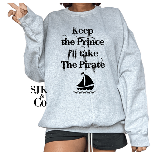 Keep the Prince I'll take the pirate sweatshirt All Magic comes with a price,Once upon a time Sweatshirt,Valentine'sday gift Rumpelstiltskin