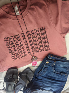Abortion is healthcare, my body My choice shirt,Abortion rights shir Phenomenal Woman tshirt Motivational shirt empower  shirt,Unisex
