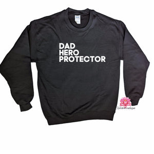 Dad Hero Protector sweatshirt, shirt, and Hoodie