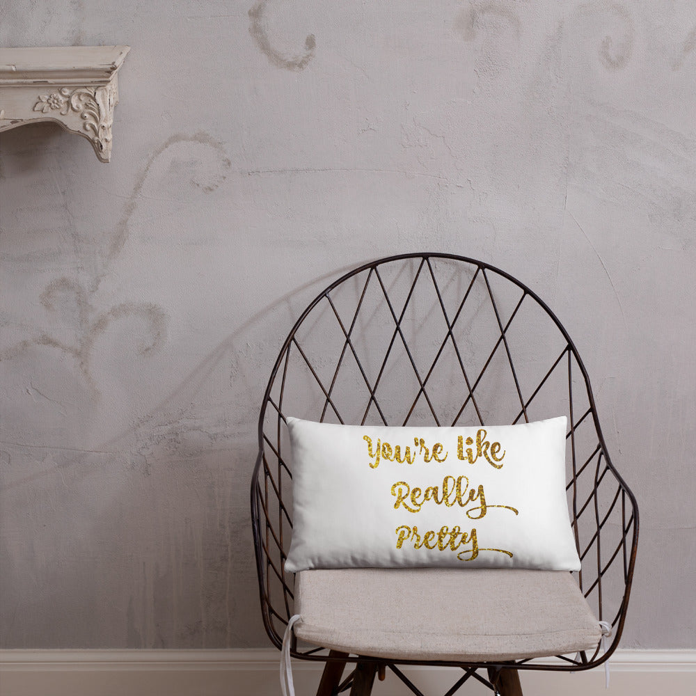 You're like really pretty Pillow, Gold decor pillow